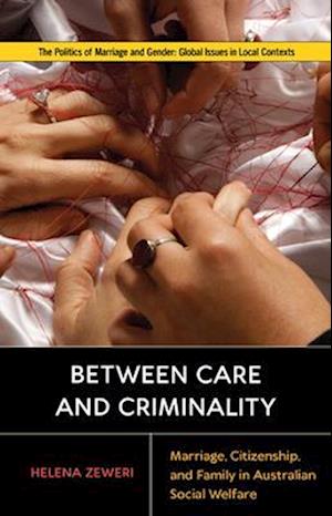 Between Care and Criminality