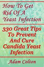 How to Get Rid of a Yeast Infection