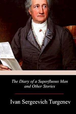 The Diary of a Superfluous Man and Other Stories