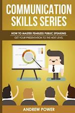 Communication Skills Series - How to Master Fearless Public Speaking