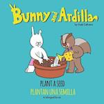 Bunny and Ardilla Plant a Seed