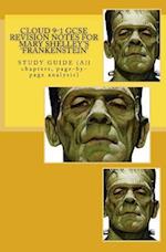Cloud 9-1 GCSE Revision Notes for Mary Shelley's 'frankenstein'