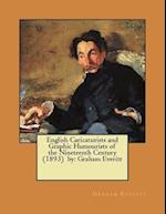 English Caricaturists and Graphic Humourists of the Nineteenth Century (1893) by