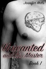 Unwanted and His Master Book 1
