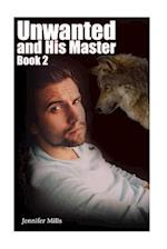Unwanted and His Master Book 2