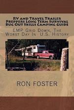 RV and Travel Trailer Preppers Long Term Survival Bug Out Skills Camping Guide