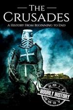 The Crusades: A History From Beginning to End 