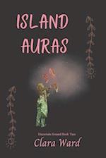 Island Auras: Uncertain Ground Book 2 