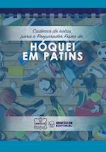 Caderno de Notas Para O Preparador Fisico de Hoquei Em Patins