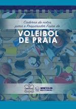Caderno de Notas Para O Preparador Fisico de Voleibol de Praia