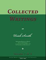 Collected Writings of Uriah Smith, Vol. 1 of 2