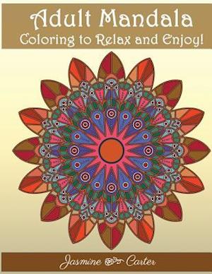 Adult Mandala Coloring to Relex and Enjoy!