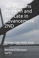 The Africans Problem and The Late in Advancement 2ND