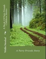 A Book of Fairy Friends Childrens Stories
