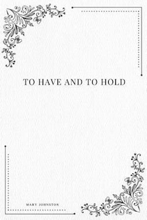 To Have and to Hold