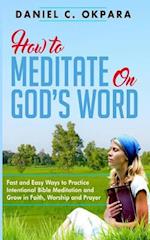 How to Meditate on God's Word