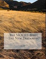 The Moore Bible the New Testament