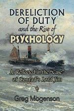 Dereliction of Duty and the Rise of Psychology: As Reflected in the "Case" of Conrad's Lord Jim 