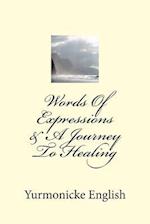 Words of Expressions & a Journey to Healing