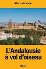 L'Andalousie À Vol d'Oiseau