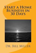 Start a Home Business in 30 Days