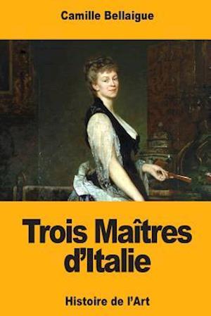 Trois Maîtres d'Italie