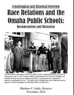 A Sociological and Historical Overview Race Relations and the Omaha Public Schoo