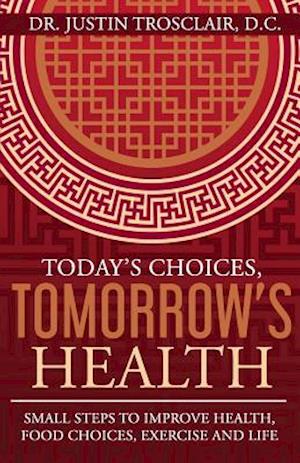 Today's Choices, Tomorrow's Health