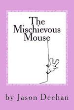 The Mischievous Mouse