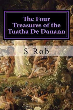 The Four Treasures of the Tuatha de Danann