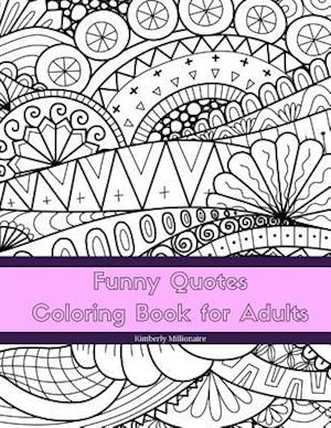 Funny Quotes Coloring Book for Adults