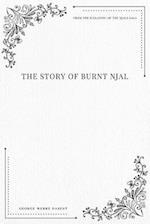 The Story of Burnt Njal from the Icelandic of the Njals Saga
