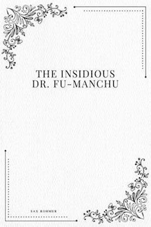 The Insidious Dr. Fu-Manchu