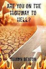 Are You on the Highway to Hell?