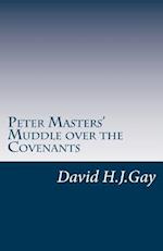 Peter Masters' Muddle Over the Covenants