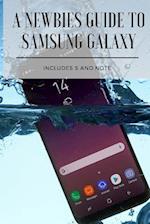 A Newbies Guide to Samsung Galaxy