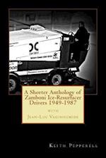 A Shorter Anthology of Zamboni Ice-Resurfacer Drivers {1949-1987}