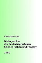 Bibliographie der deutschsprachigen Science Fiction und Fantasy 1980