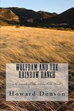 Wolfram and the Rainbow Ranch