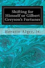 Shifting for Himself or Gilbert Greyson's Fortunes