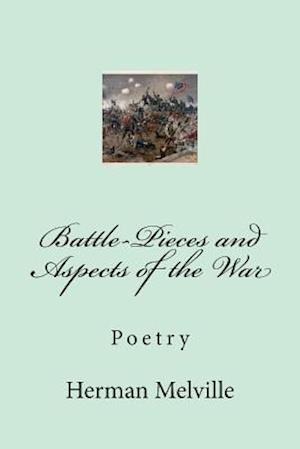 Battle-Pieces and Aspects of the War