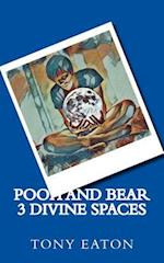 Pooh and Bear 3 Divine spaces