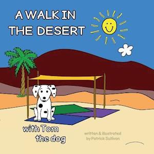 A Walk in the Desert with Tom the Dog