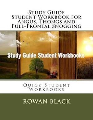 Study Guide Student Workbook for Angus, Thongs and Full-Frontal Snogging