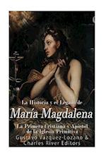 La Historia y El Legado de María Magdalena, La Primera Cristiana y Apóstol de la Iglesia Primitiva