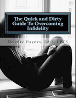 The Quick and Dirty Guide To Overcoming Infidelity