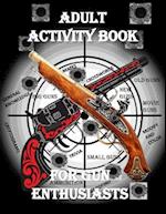 Adult Activity Book for the Gun Enthusiast