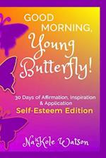 Good Morning, Young Butterfly