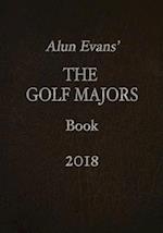 Alun Evans' the Golf Majors Book 2018