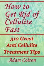 How to Get Rid of Cellulite Fast